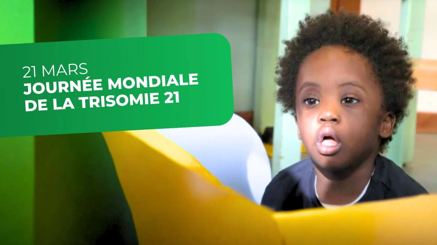 Journée Mondiale de la Trisomie 21 : Célébrons la diversité et l’inclusion !