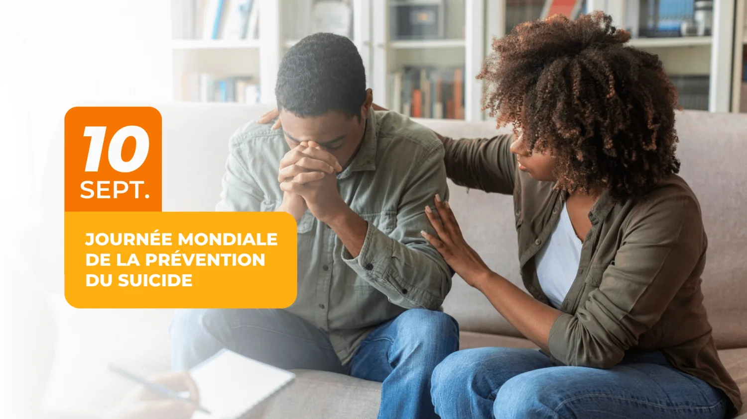 Journée mondiale de la prévention du suicide 2025 : Ensemble, sauvons des vies